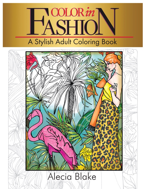 Cover of the coloring book "Color in Fashion" by Alecia Blake